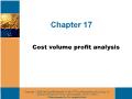 Kế toán, kiểm toán - Chapter 17: Cost volume profit analysis