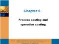 Kế toán, kiểm toán - Chapter 5: Process costing and operation costing