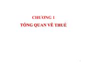 Kế toán thuế - Chương 1: Tổng quan về thuế