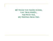 Kế toán vay ngân hàng, vay trái phiếu, nợ phải trả, dự phòng phải trả