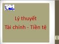 Lý thuyết Tài chính - Tiền tệ - Chương I: Tiền tệ