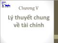 Lý thuyết Tài chính - Tiền tệ - Chương V: Lý thuyết chung về tài chính