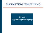 Ngân hàng thương mại - Marketing ngân hàng