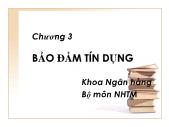 Nghiệp vụ ngân hàng thương mại 1 - Chương 3: Bảo đảm tín dụng