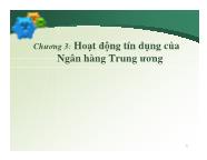 Nghiệp vụ ngân hàng thương mại 1 -  Chương 3: Hoạt động tín dụng của Ngân hàng Trung ương