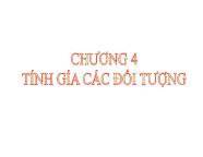 Nguyên lí kế toán - Chương 4: Tính giá của các đối tượng