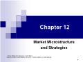 Tài chính doanh nghiệp - Chapter 12: Market microstructure and strategies