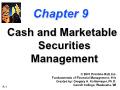 Tài chính doanh nghiệp - Chapter 9: Cash and marketable securities management