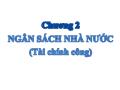 Tài chính doanh nghiệp - Chương 2: Ngân sách nhà nước (tài chính công)