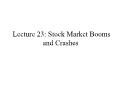 Tài chính doanh nghiệp - Lecture 23: Stock market booms and crashes