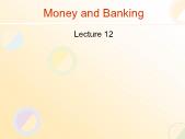 Tài chính doanh nghiệp - Money and banking (lecture 12)