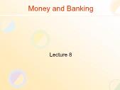 Tài chính doanh nghiệp - Money and banking (lecture 8)