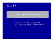 Tài chính ngân hàng - Chương 7: Quản trị rủi ro lãi suất