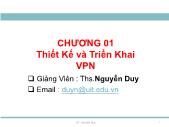 An toàn mạng máy tính nâng cao - Chương 1: Thiết kế và triển khai VPN - Nguyễn Duy
