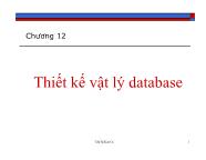 Bài giảng Cơ sở dữ liệu - Chương 12: Thiết kế vật lý database - Trần Thị Kim Chi
