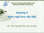 Bài giảng Cơ sở dữ liệu - Chương 4: Ngôn ngữ truy vấn SQL - Nguyễn Đình Loan Phương