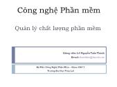 Bài giảng Công nghệ phần mềm - Quản lý chất lượng phần mềm - Lê Nguyễn Tuấn Thành