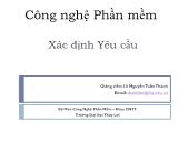 Bài giảng Công nghệ phần mềm - Xác định yêu cầu - Lê Nguyễn Tuấn Thành