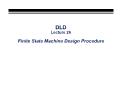 Digital Logic Design - Lecture 26: Finite State Machine Design Procedure