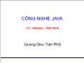 Bài giảng Công nghệ Java - Chương 7: Threads - Tiến trình - Trần Quang Diệu