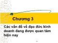 Bài giảng Đạo đức kinh doanh và văn hoá doanh nghiệp trong hội nhập quốc tế - Chương 3: Các vấn đề về đạo đức kinh doanh đang được quan tâm hiện nay - Phạm Văn Tài