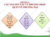 Bài giảng điện tử học phần Quản lý nhà nước về thương mại - Chương 3: Các nguyên tắc và phương pháp QLNN về thương mại - Đại học Thương mại