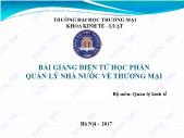 Bài giảng điện tử học phần Quản lý nhà nước về thương mại - Chương 1: Đối tượng, phương pháp và nhiệm vụ môn học - Đại học Thương mại