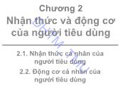 Bài giảng Hành vi khách hàng - Chương 2: Nhận thức và động cơ của người tiêu dùng - Đại học Thương mại