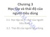 Bài giảng Hành vi khách hàng - Chương 3: Học tập và thái độ của người tiêu dùng - Đại học Thương mại