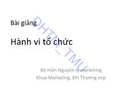 Bài giảng Hành vi Tổ chức - Chương 1: Khái quát về hành vi tổ chức