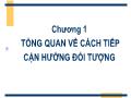 Bài giảng Lập trình hướng đối tượng - Chương 1: Tổng quan về cách tiếp cận hướng đối tượng - Châu Thị Bảo Hà