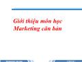 Bài giảng Markering căn bản - Chương 1: Tổng quan về Marketing