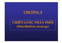 Bài giảng Marketing căn bản - Chương 8: Chiến lược phân phối - Nguyễn Kim Nam