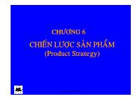 Bài giảng Marketing - Chương 6: Chiến lược sản phẩm