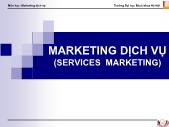 Bài giảng Marketing Dịch vụ - Chương 1: Tổng quan về ngành dịch vụ