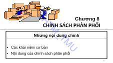 Bài giảng Marking căn bản - Chương 8: Chính sách phân phối - ĐH Thương Mại