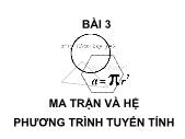 Bài giảng Phương pháp số - Bài 3: Ma trận và Hệ phương trình tuyến tính - Nguyễn Thị Vinh