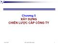 Bài giảng Quản trị chiến lược - Chương 5: Xây dựng, chiến lược cấp công ty - Trương Quang Dũng