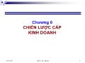 Bài giảng Quản trị chiến lược - Chương 6: Chiến lược cấp kinh doanh - Trương Quang Dũng