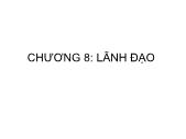 Bài giảng Quản trị học - Chương 8: Lãnh đạo - Đoàn Gia Dũng