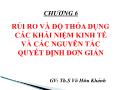 Bài giảng Quản trị rủi ro - Chương 6: Rủi ro và độ thỏa dụng các khái niệm kinh tế và nguyên tắc quyết định đơn giản - Võ Hữu Khánh