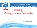 Bài giảng Thị trường tài chính - Chương 2: Chứng khoán nợ (Trái phiếu) - Lê Trung Hiếu