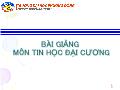 Bài giảng Tin học Đại cương - Chương 1: Các vấn đề về Công nghệ thông tin - Trường Đại học Phương Đông