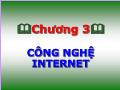 Bài giảng Tin học Đại cương - Chương 3: Công nghệ Internet - Trường Đại học Phương Đông