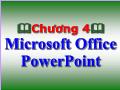 Bài giảng Tin học Đại cương - Chương 4: Microsoft Office PowerPoint - Trường Đại học Phương Đông