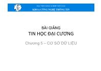 Bài giảng Tin học đại cương - Chương 5: Cơ sở dữ liệu - Học viện Nông nghiệp Việt Nam