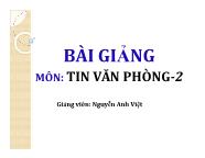 Bài giảng Tin văn phòng 2 - Chương 3: Kết nối xã hội - Bài 1: Sử dụng Google Drive - Nguyễn Anh Việt