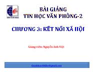 Bài giảng Tin văn phòng 2 - Chương 3: Kết nối xã hội - Bài 2: Thiết kế WEb bằng Google Site - Nguyễn Anh Việt