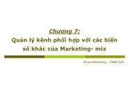 Bài giảng truyền thông marketing - Chương 7: Quản lý kênh phối hợp với các biến số khác của Marketing - mix