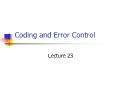 Coding and Error Control - Lecture 23